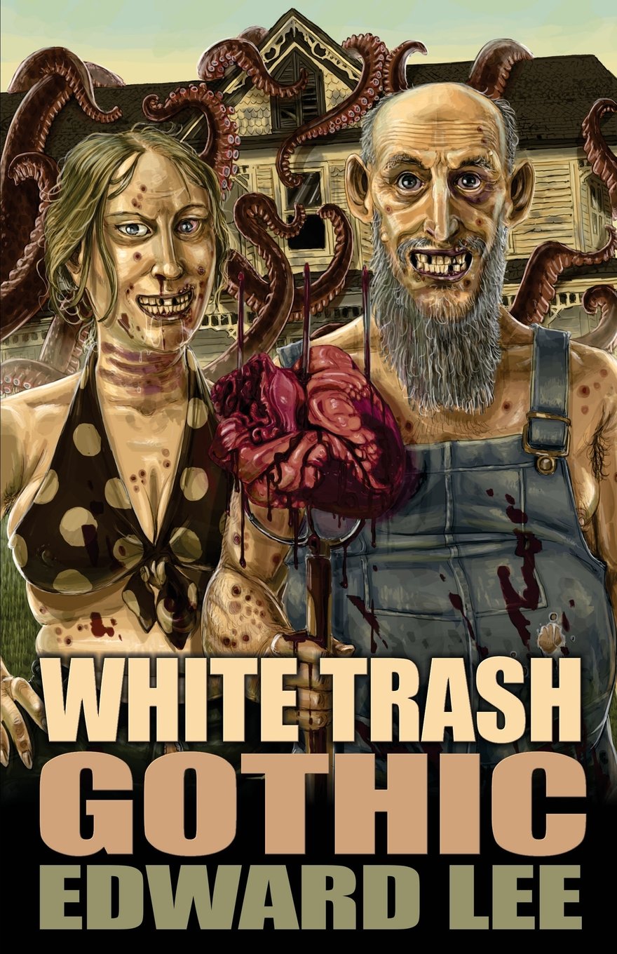 Edward Lee - White Trash Gothic, 2017