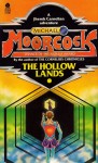 Michael Moorcock - The Dancers at the End of Time: The Hollow Lands