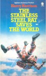 Гарри Гаррисон - Стальная крыса спасает мир (Harry Harrison - The Stainless Steel Rat Saves the World, 1972)