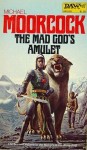 Michael Moorcock - Hawkmoon: The Mad Gods Amulet, Майкл Муркок - Амулет безумного бога