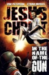 Jesus Christ - In The Name Of The Gun