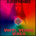 Sleepchamber - Vinyl  venom  vixen (download)