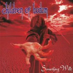 Children Of Bodom ‎– Something Wild