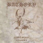Bathory - Jubileum Volume I