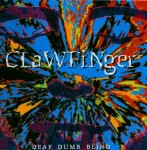 Clawfinger – Deaf Dumb Blind