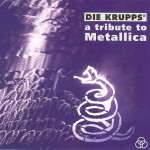 Die Krupps - A Tribute To Metallica (download)