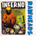 Rawheads - Follow the demon / Inferno